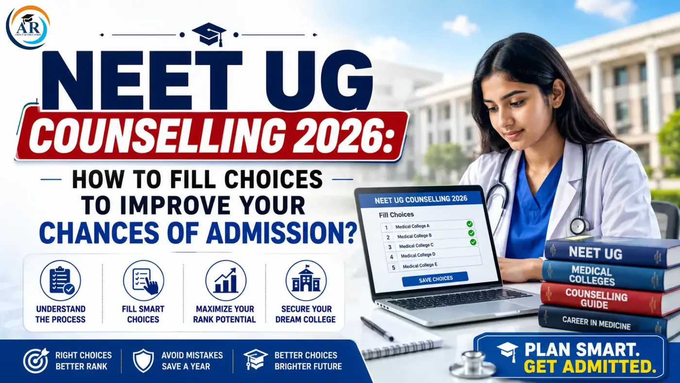NEET UG Counselling 2026: How to Fill Choices to Improve Your Chances of Admission?