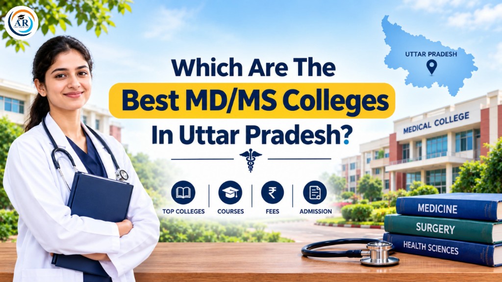 Which Are The Best MD/MS Colleges In Uttar Pradesh?