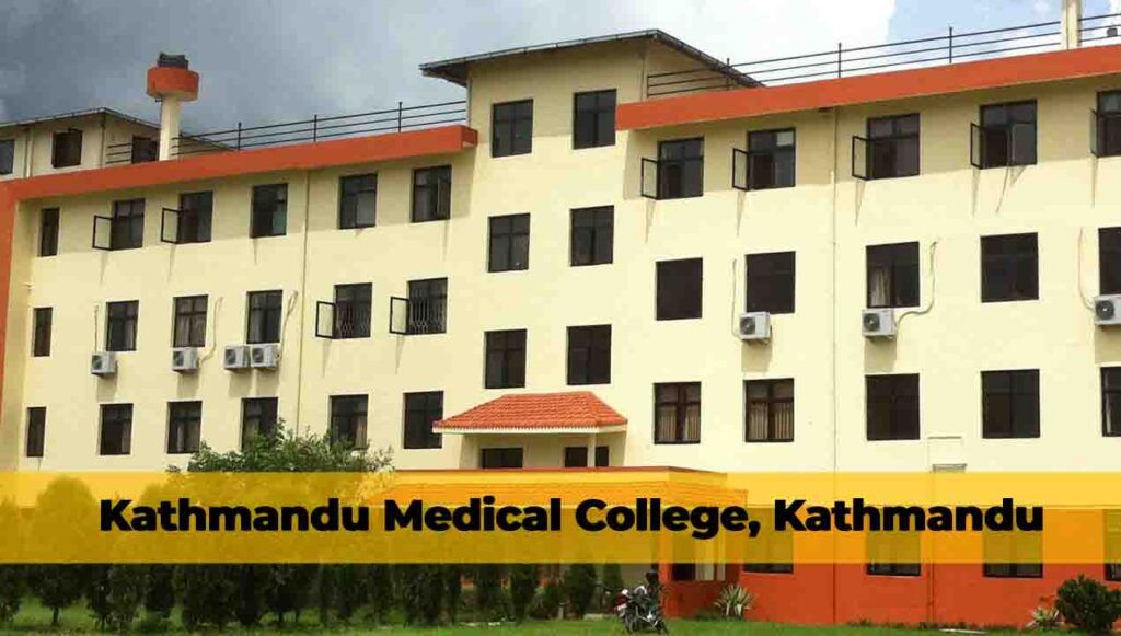 Kathmandu Medical College Kathmandu 2026-27 | Courses, Fees, Admission