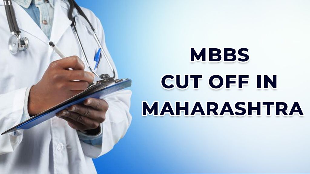 MBBS CUT OFF IN MAHARASHTRA