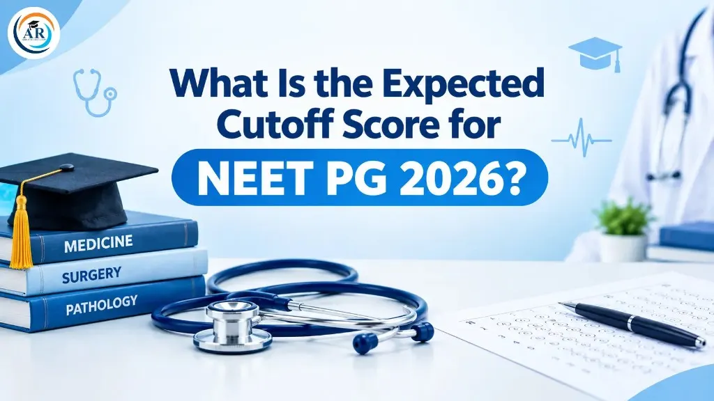 What Is the Expected Cutoff Score for NEET PG 2026?