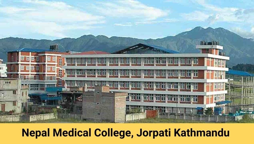 Nepal Medical College, Jorpati Kathmandu 2026-27 | Courses, Fees, Admission